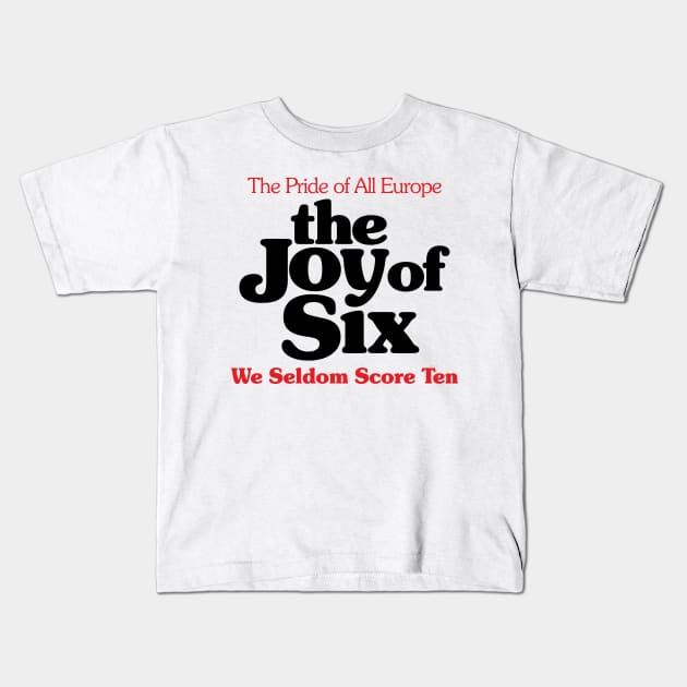 The Joy of Six Kids T-Shirt by DAFTFISH